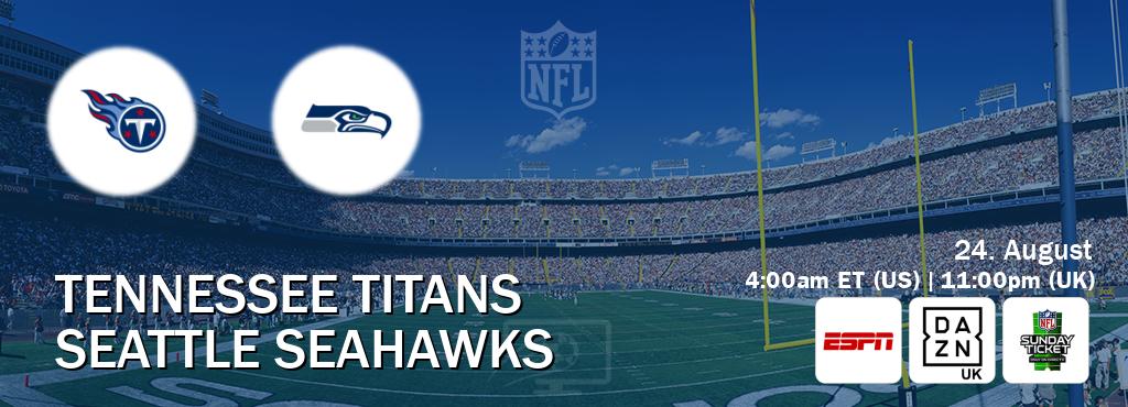 You can watch game live between Tennessee Titans and Seattle Seahawks on ESPN(AU), DAZN UK(UK), NFL Sunday Ticket(US).