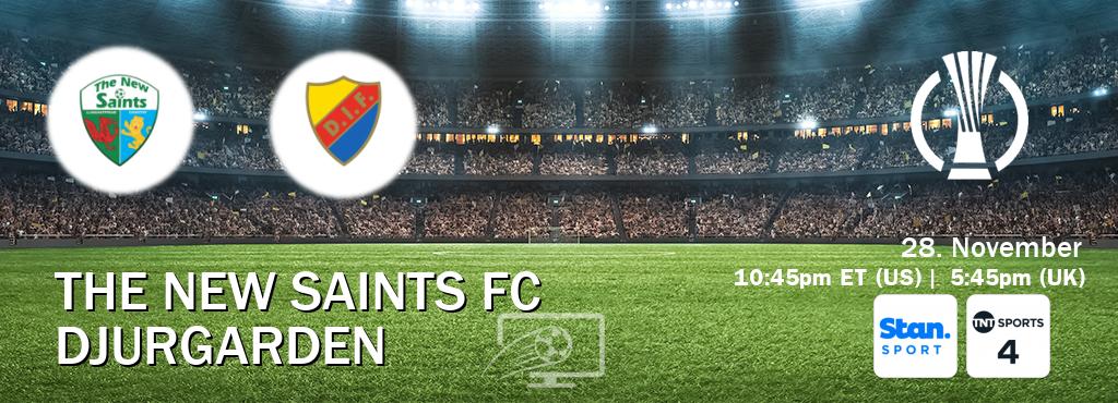 You can watch game live between The New Saints FC and Djurgarden on Stan Sport(AU) and TNT Sports 4(UK).