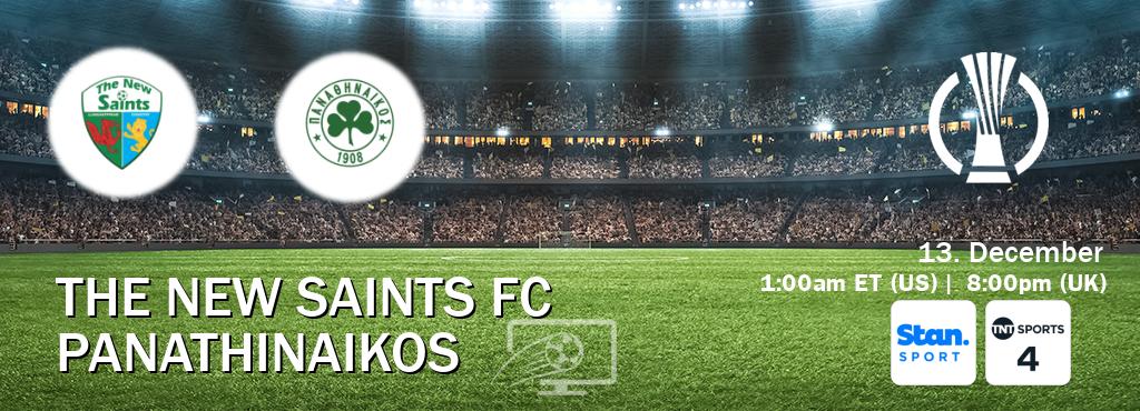 You can watch game live between The New Saints FC and Panathinaikos on Stan Sport(AU) and TNT Sports 4(UK).