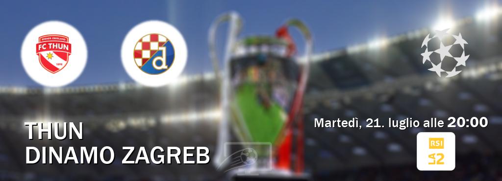 Il match Thun - Dinamo Zagreb sarà trasmesso in diretta TV su RSI La 2 (ore 20:00) Il match Thun - Dinamo Zagreb sarà trasmesso in diretta TV su RSI La 2 (ore 20:00)