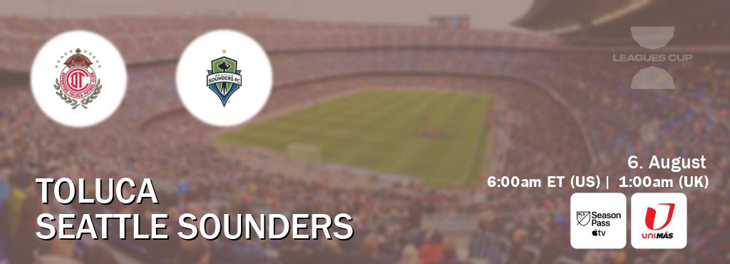 You can watch game live between Toluca and Seattle Sounders on MLS Season Pass and UniMas Eastern(US).