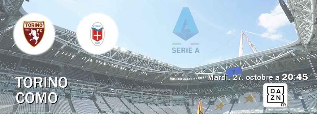 Match entre Torino et Como en direct à la DAZN (mardi, 27. octobre a  20:45).