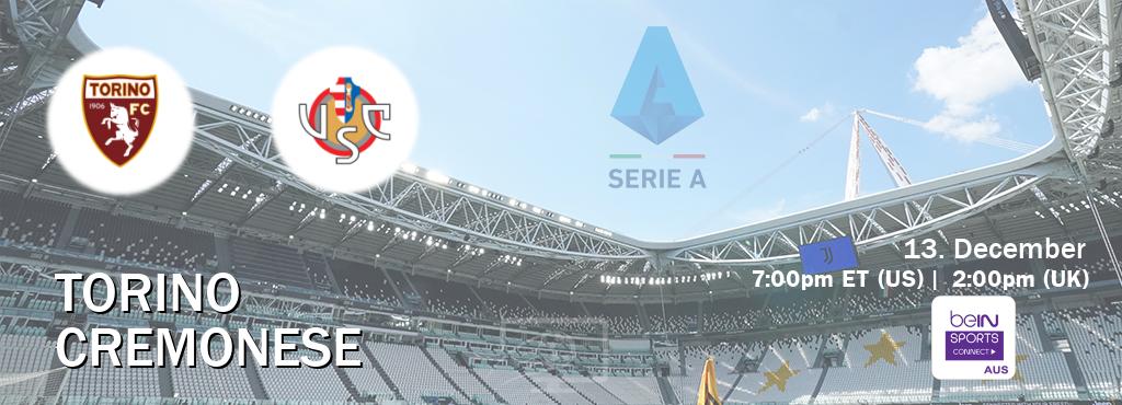 You can watch game live between Torino and Cremonese on beIN Sports Connect(AU).