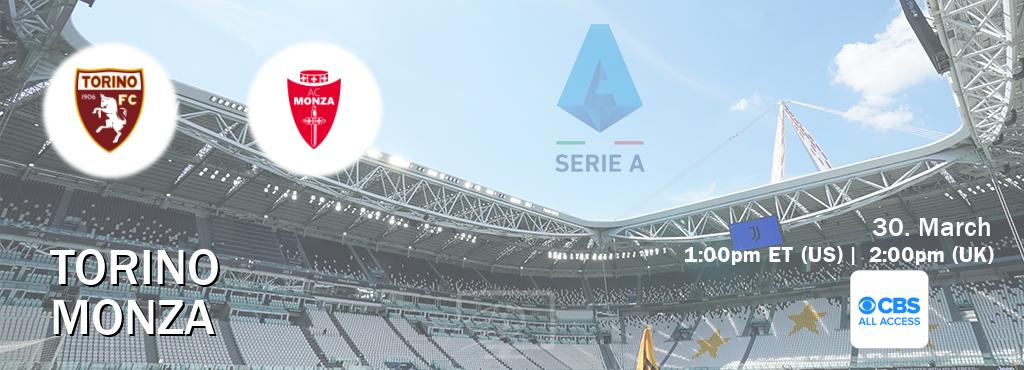You can watch game live between Torino and Monza on CBS All Access(US).