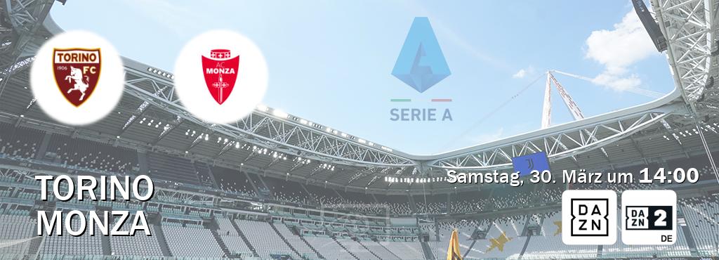 Das Spiel zwischen Torino und Monza wird am Samstag, 30. März um  14:00, live vom DAZN und DAZN 2 Deutschland übertragen.
