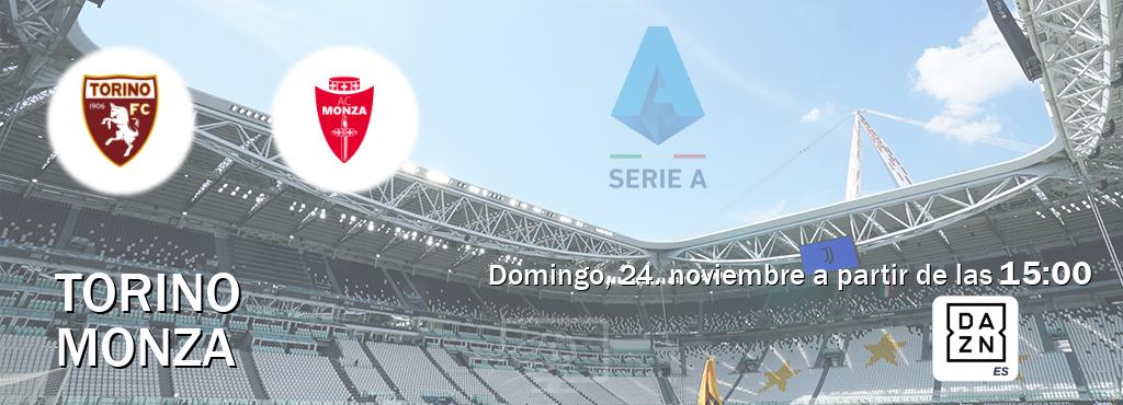 El partido entre Torino y Monza será retransmitido por DAZN España (domingo, 24. noviembre a partir de las  15:00).