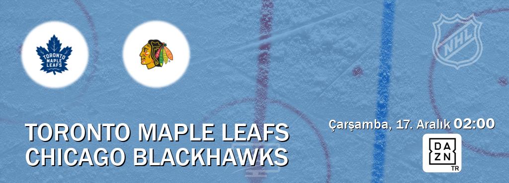 Karşılaşma Toronto Maple Leafs - Chicago Blackhawks DAZN'den canlı yayınlanacak (Çarşamba, 17. Aralık 02:00). Karşılaşma Toronto Maple Leafs - Chicago Blackhawks DAZN'den canlı yayınlanacak (Çarşamba, 17. Aralık 02:00).