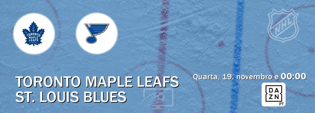 Jogo entre Toronto Maple Leafs e St. Louis Blues tem emissão DAZN (quarta, 19. novembro e  00:00).