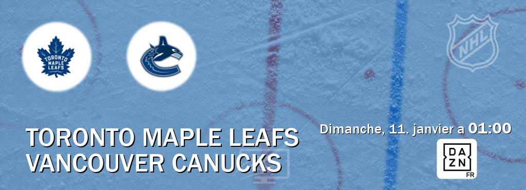 Match entre Toronto Maple Leafs et Vancouver Canucks en direct à la DAZN (dimanche, 11. janvier a 01:00). Match entre Toronto Maple Leafs et Vancouver Canucks en direct à la DAZN (dimanche, 11. janvier a 01:00).