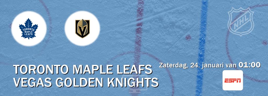 Wedstrijd tussen Toronto Maple Leafs en Vegas Golden Knights live op tv bij ESPN 1 (zaterdag, 24. januari van  01:00).