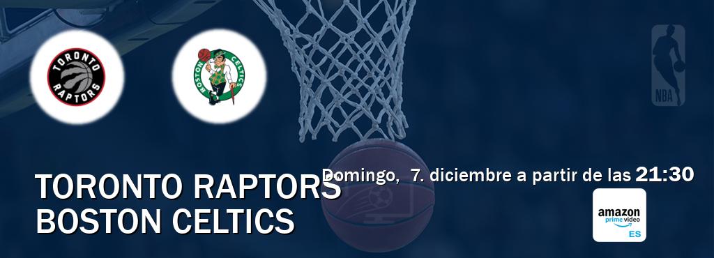 El partido entre Toronto Raptors y Boston Celtics será retransmitido por Amazon Prime ES (domingo, 7. diciembre a partir de las 21:30). El partido entre Toronto Raptors y Boston Celtics será retransmitido por Amazon Prime ES (domingo, 7. diciembre a partir de las 21:30).