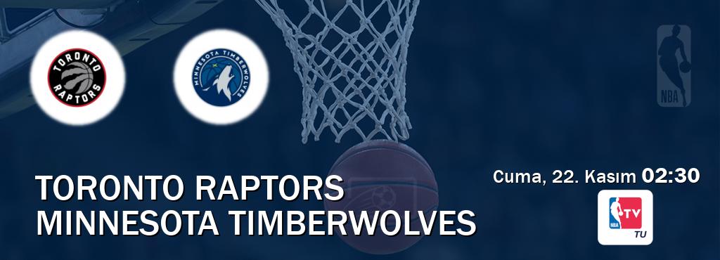 Karşılaşma Toronto Raptors - Minnesota Timberwolves NBA TV'den canlı yayınlanacak (Cuma, 22. Kasım  02:30).