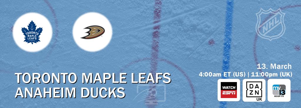 You can watch game live between Toronto Maple Leafs and Anaheim Ducks on WatchESPN(AU), DAZN UK(UK), KCOP-TV(US).