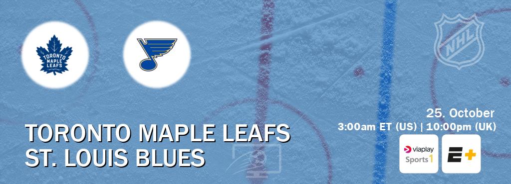 You can watch game live between Toronto Maple Leafs and St. Louis Blues on Viaplay Sports 1(UK) and ESPN+(US).