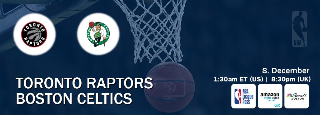 You can watch game live between Toronto Raptors and Boston Celtics on NBA League Pass, Amazon Prime Video UK(UK), NBCS Boston(US).