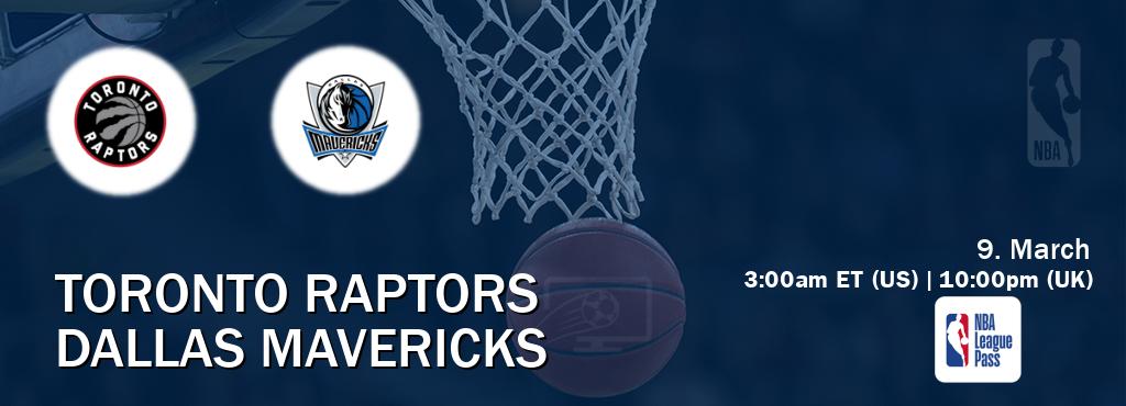 You can watch game live between Toronto Raptors and Dallas Mavericks on NBA League Pass.