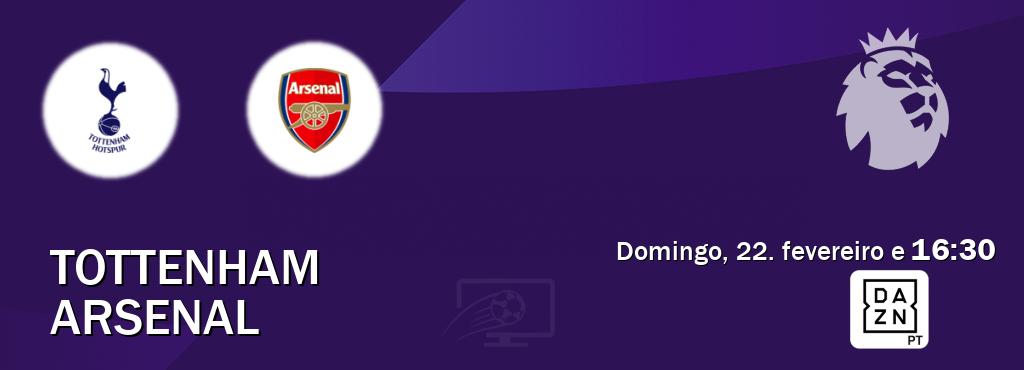Jogo entre Tottenham e Arsenal tem emissão DAZN (domingo, 22. fevereiro e  16:30).