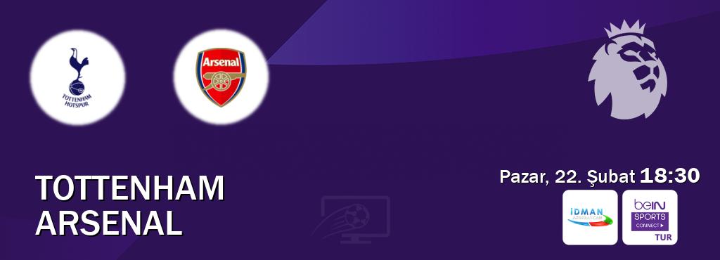 Karşılaşma Tottenham - Arsenal Idman TV ve Bein Sports Connect'den canlı yayınlanacak (Pazar, 22. Şubat  18:30).