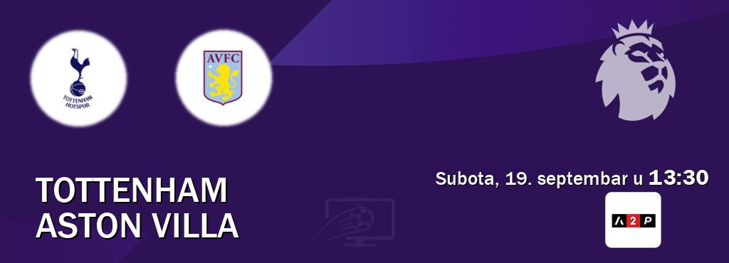 Izravni prijenos utakmice Tottenham i Aston Villa pratite uživo na Arena Premium 2 (subota, 19. septembar u 13:30). Izravni prijenos utakmice Tottenham i Aston Villa pratite uživo na Arena Premium 2 (subota, 19. septembar u 13:30).
