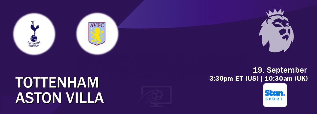 You can watch game live between Tottenham and Aston Villa on Stan Sport(AU).
