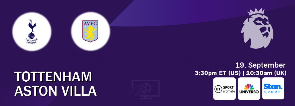 You can watch game live between Tottenham and Aston Villa on TNT Sports Ultimate(UK), UNIVERSO(US), Stan Sport(AU). You can watch game live between Tottenham and Aston Villa on TNT Sports Ultimate(UK), UNIVERSO(US), Stan Sport(AU).