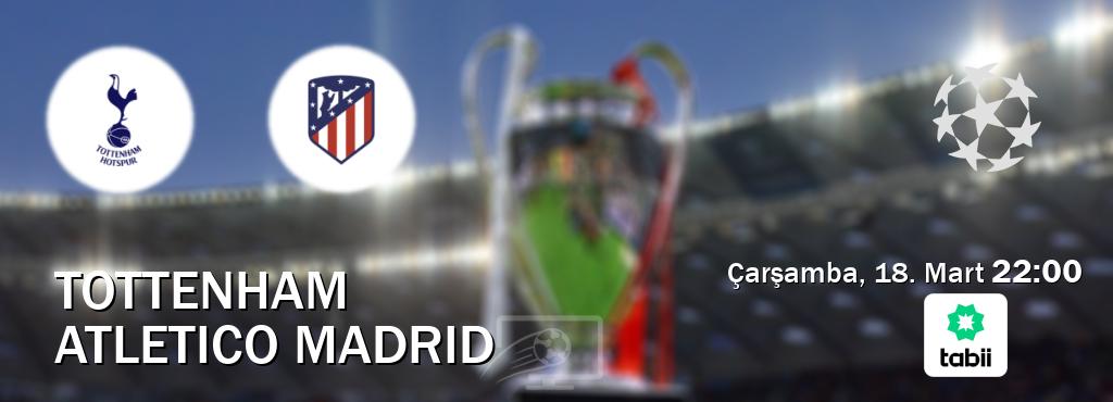 Karşılaşma Tottenham - Atletico Madrid Tabii'den canlı yayınlanacak (Çarşamba, 18. Mart  22:00).