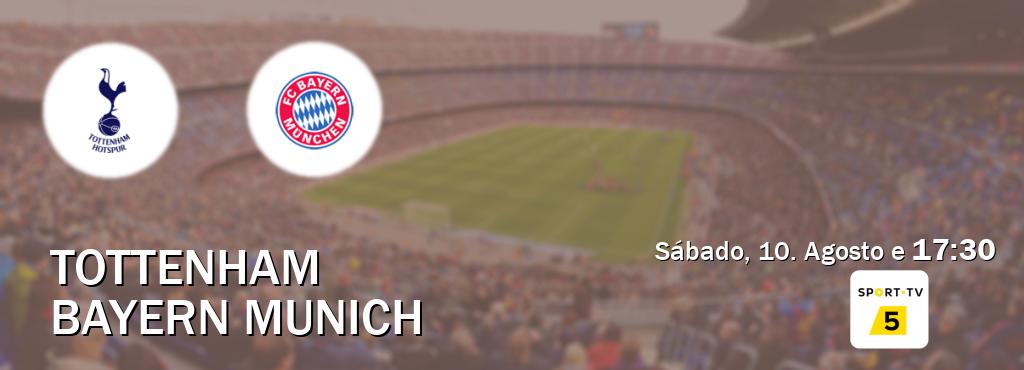 Jogo entre Tottenham e Bayern Munich tem emissão Sport TV 5 (Sábado, 10. Agosto e  17:30).