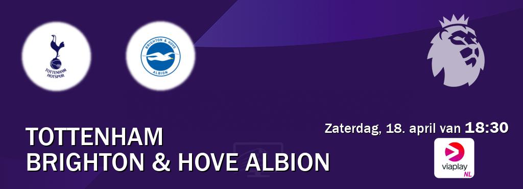 Wedstrijd tussen Tottenham en Brighton & Hove Albion live op tv bij Viaplay Nederland (zaterdag, 18. april van  18:30).