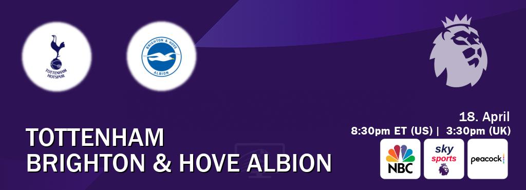You can watch game live between Tottenham and Brighton & Hove Albion on NBC(US), Sky Sports Premier League(UK), Peacock(US).