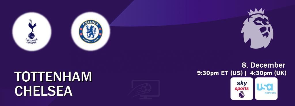 You can watch game live between Tottenham and Chelsea on Sky Sports Premier League(UK) and USA Network(US).