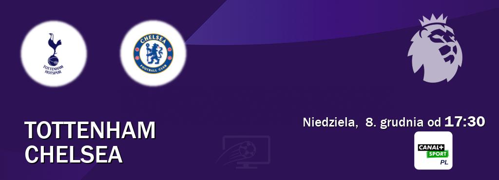 Gra między Tottenham i Chelsea transmisja na żywo w CANAL+ Sport (niedziela,  8. grudnia od  17:30).