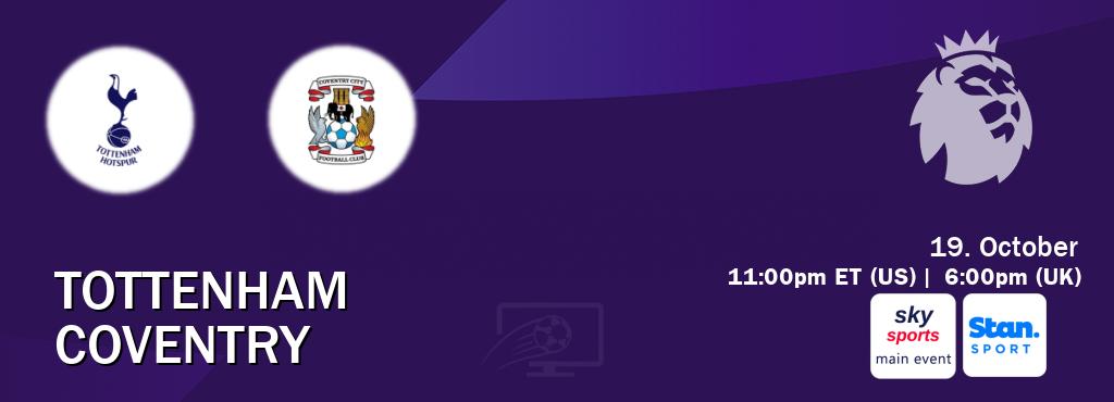You can watch game live between Tottenham and Coventry on Sky Sports Main Event(UK) and Stan Sport(AU). You can watch game live between Tottenham and Coventry on Sky Sports Main Event(UK) and Stan Sport(AU).