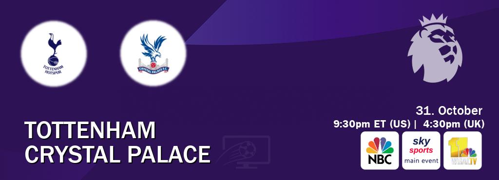 You can watch game live between Tottenham and Crystal Palace on NBC(US), Sky Sports Main Event(UK), WBAL TV(US).