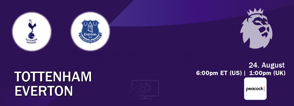 You can watch game live between Tottenham and Everton on Peacock(US).