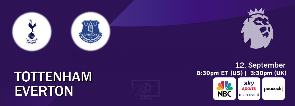 You can watch game live between Tottenham and Everton on NBC(US), Sky Sports Main Event(UK), Peacock(US). You can watch game live between Tottenham and Everton on NBC(US), Sky Sports Main Event(UK), Peacock(US).