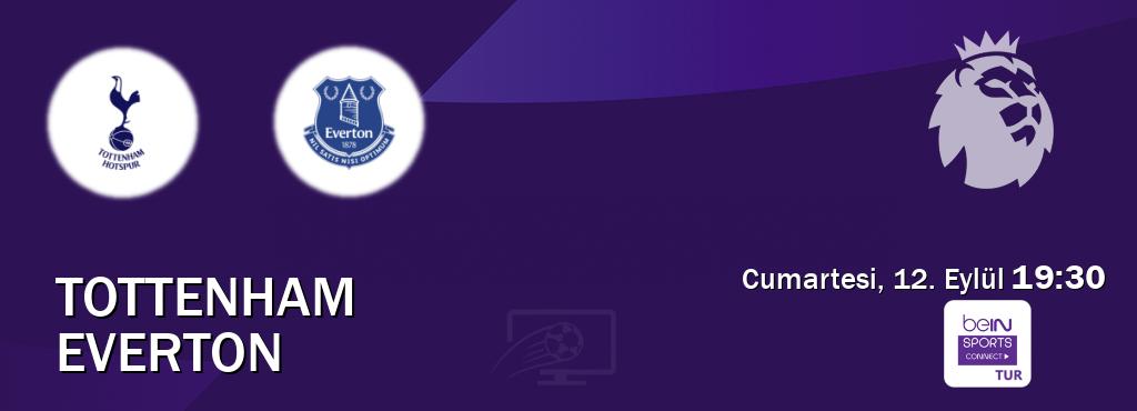 Karşılaşma Tottenham - Everton Bein Sports Connect'den canlı yayınlanacak (Cumartesi, 12. Eylül  19:30).