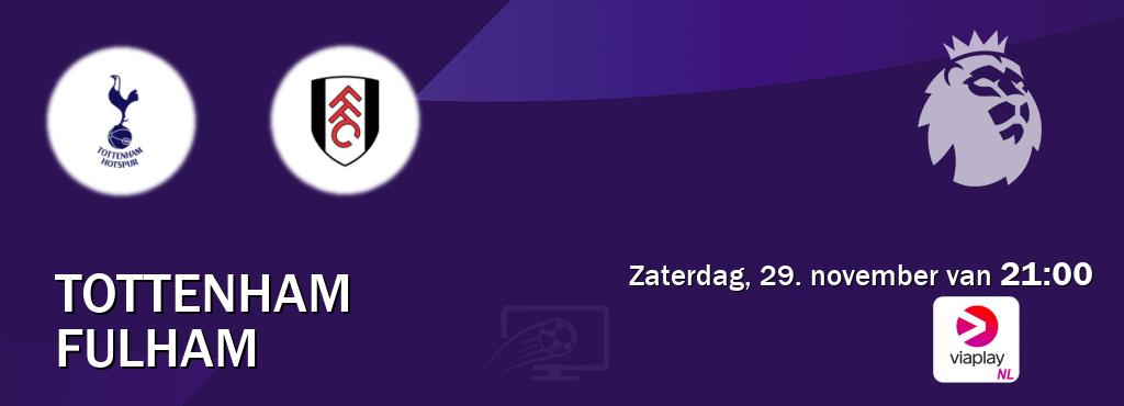 Wedstrijd tussen Tottenham en Fulham live op tv bij Viaplay Nederland (zaterdag, 29. november van  21:00).