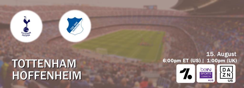 You can watch game live between Tottenham and Hoffenheim on OneFootball, beIN Sports Connect(AU), DAZN(US). You can watch game live between Tottenham and Hoffenheim on OneFootball, beIN Sports Connect(AU), DAZN(US).