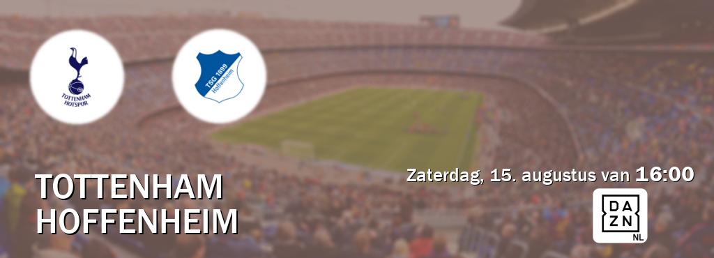 Wedstrijd tussen Tottenham en Hoffenheim live op tv bij DAZN (zaterdag, 15. augustus van  16:00).