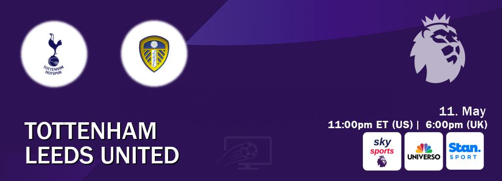 You can watch game live between Tottenham and Leeds United on Sky Sports Premier League(UK), UNIVERSO(US), Stan Sport(AU).