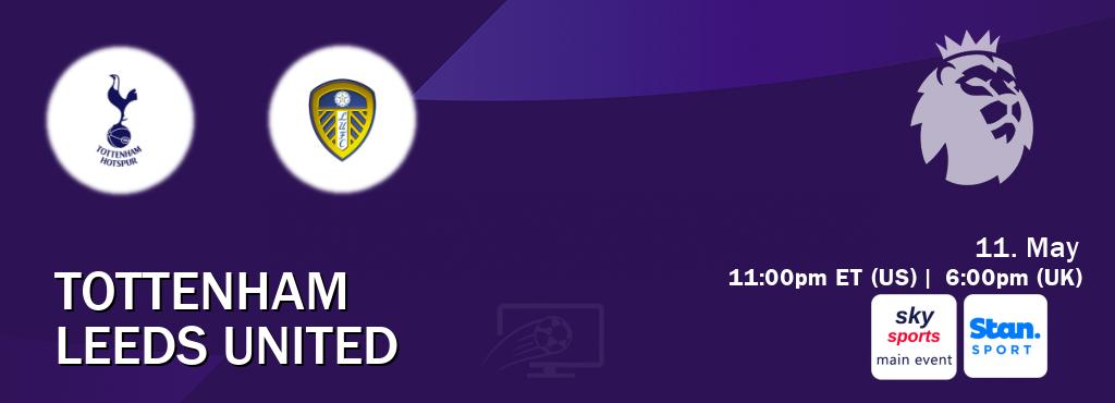 You can watch game live between Tottenham and Leeds United on Sky Sports Main Event(UK) and Stan Sport(AU).