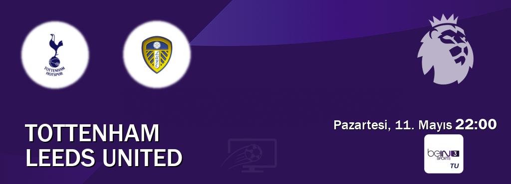 Karşılaşma Tottenham - Leeds United beIN SPORTS 3'den canlı yayınlanacak (Pazartesi, 11. Mayıs  22:00).