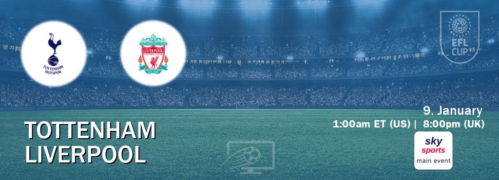 You can watch game live between Tottenham and Liverpool on Sky Sports Main Event(UK).