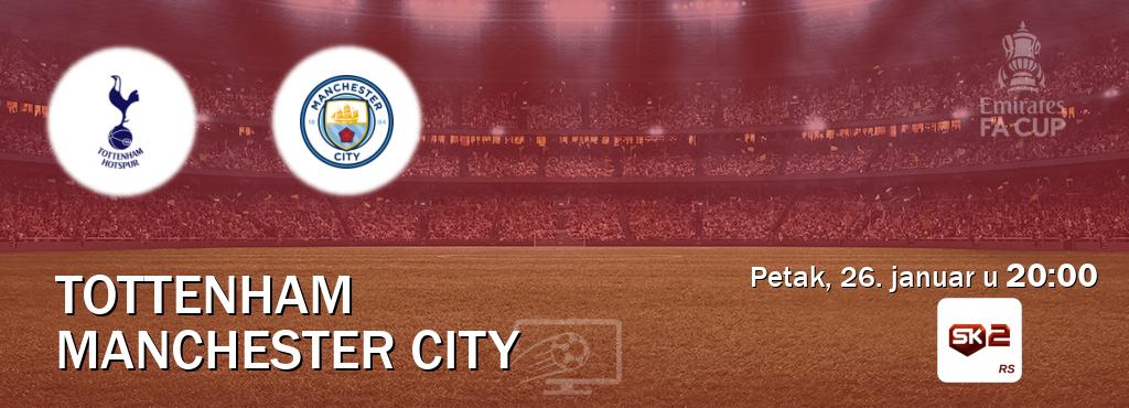 Izravni prijenos utakmice Tottenham i Manchester City pratite uživo na Sportklub 2 (petak, 26. januar u  20:00).