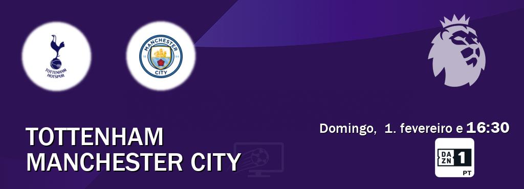 Jogo entre Tottenham e Manchester City tem emissão DAZN Eleven 1 (domingo,  1. fevereiro e  16:30).