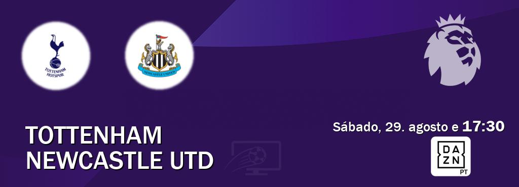 Jogo entre Tottenham e Newcastle Utd tem emissão DAZN (sábado, 29. agosto e  17:30).