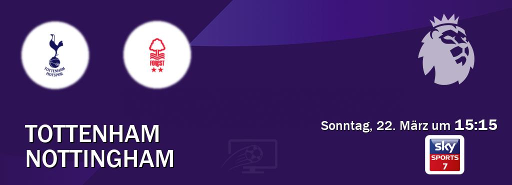 Das Spiel zwischen Tottenham und Nottingham wird am Sonntag, 22. März um  15:15, live vom Sky Sport 7 übertragen.