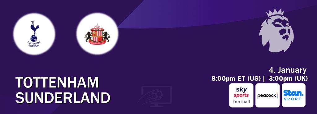 You can watch game live between Tottenham and Sunderland on Sky Sports Football(UK), Peacock(US), Stan Sport(AU).