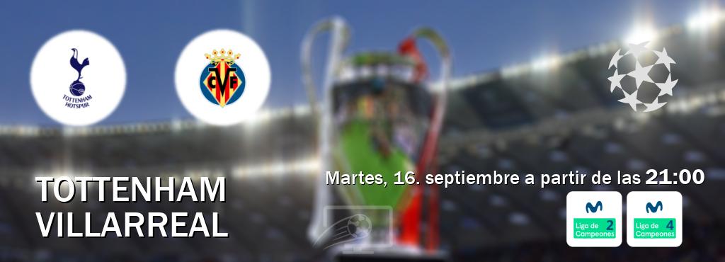 El partido entre Tottenham y Villarreal será retransmitido por Movistar Liga de Campeones 2 y Movistar Liga de Campeones 4 (martes, 16. septiembre a partir de las 21:00). El partido entre Tottenham y Villarreal será retransmitido por Movistar Liga de Campeones 2 y Movistar Liga de Campeones 4 (martes, 16. septiembre a partir de las 21:00).