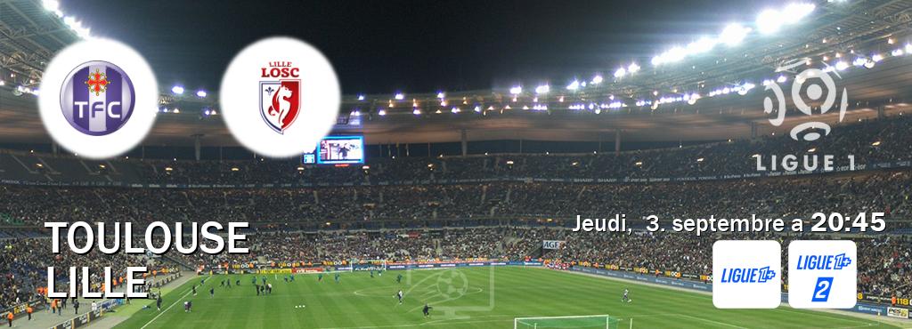 Match entre Toulouse et Lille en direct à la Ligue 1+ et Ligue 1+ 2 (jeudi, 3. septembre a 20:45). Match entre Toulouse et Lille en direct à la Ligue 1+ et Ligue 1+ 2 (jeudi, 3. septembre a 20:45).